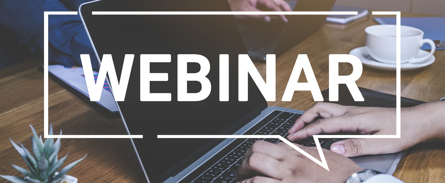 Not to be missed – Upcoming Webinars