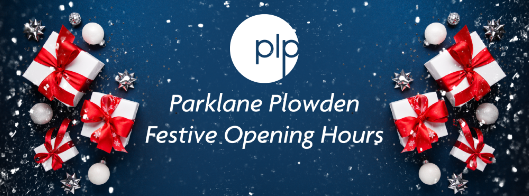 Christmas & New Year Opening Hours at Parklane Plowden